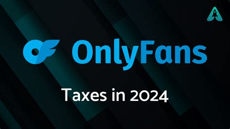 onlyfans and taxes|OnlyFans and Taxes: A Comprehensive Financial Guide